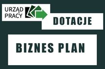 Biznes plan, wniosek do dotacji z PUP, szybka realizacja