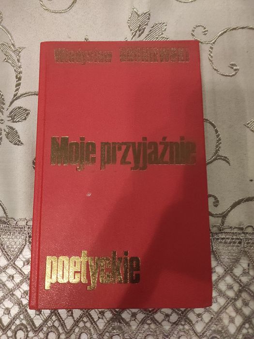 Ksliążka Moje przyjaźnie poetyckie Władysław Broniewski