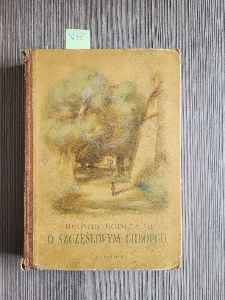 5235. "O szczęśliwym chłopcu" Helena Bobińska