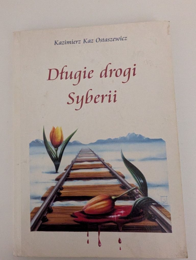 Długie drogi Syberii K. Ostaszewicz