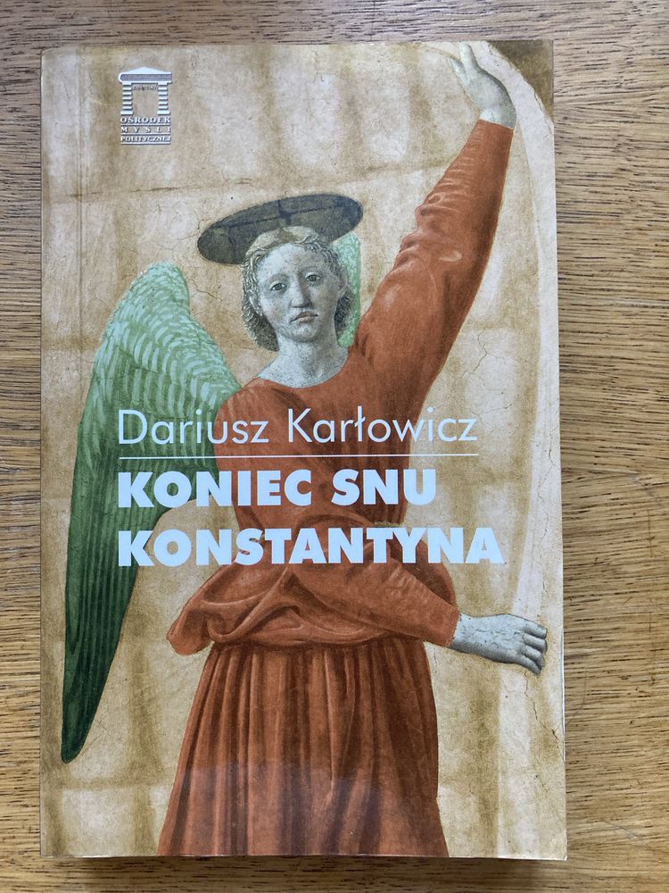 „Koniec snu Konstantyna” Dariusz Karłowicz