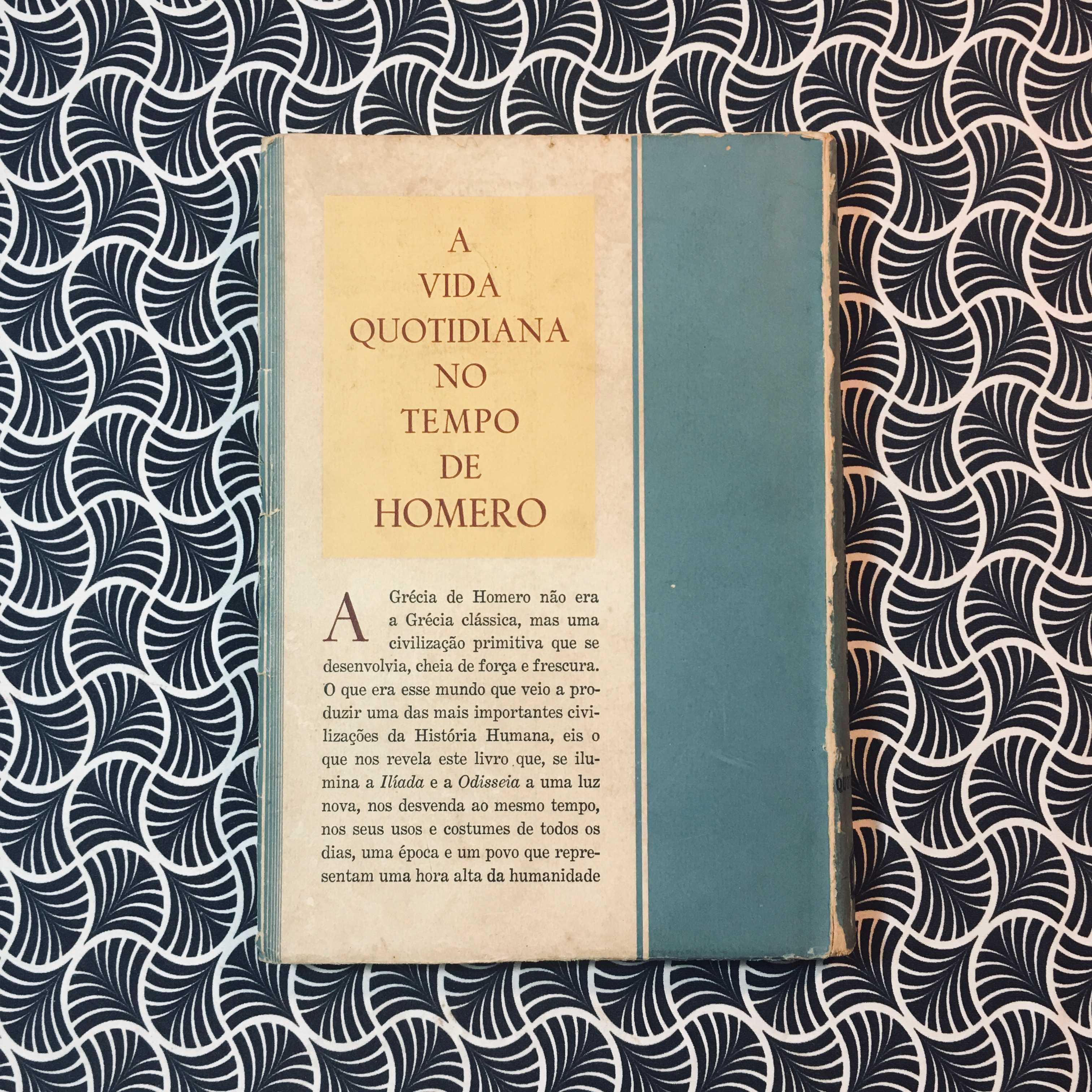 A Vida Quotidiana no Tempo de Homero - Émile Mireaux