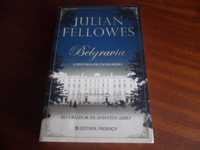 "Belgravia" - A História de um Segredo de Julian Fellowes - 1ª Ed 2017