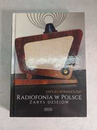 Radiofonia w Polsce. Zarys dziejów. Marcin Hermanowski. Nowa