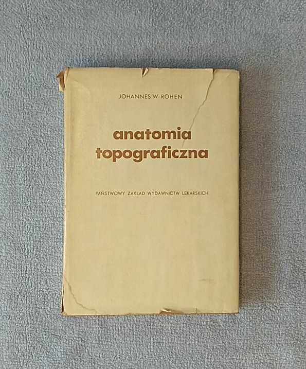 Anatomia topograficzna Johannes W. Rohen