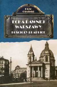 Echa dawnej Warszawy Kościoły i Kaplice
Autor: Otrębski Piotr