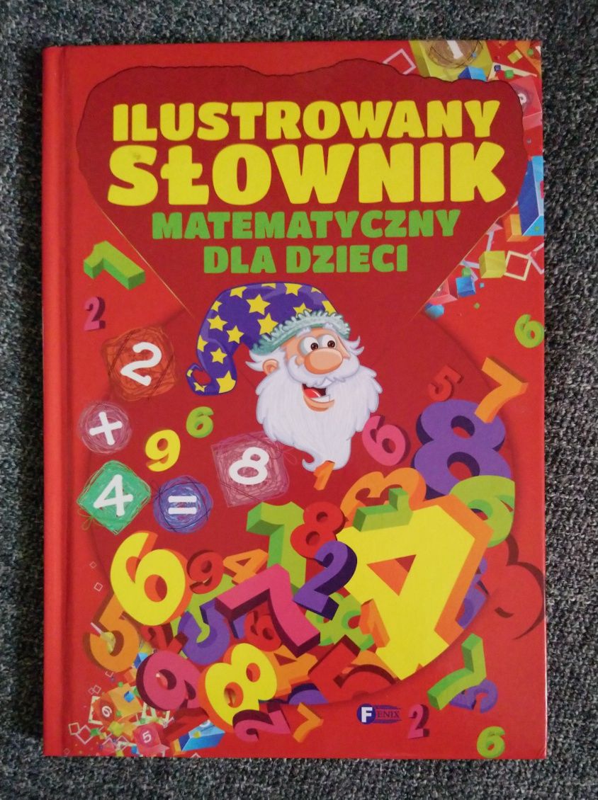 Ilustrowany słownik matematyczny dla dzieci.