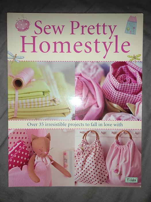 Tilda - Sew Pretty Homestyle dekoracje zabawki szycie