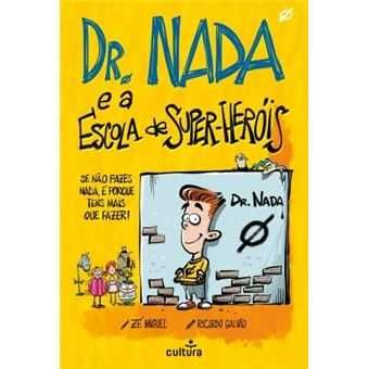 Dr. Nada e a Escola de Super-Heróis, Zé Miguel, Ricardo Galvão