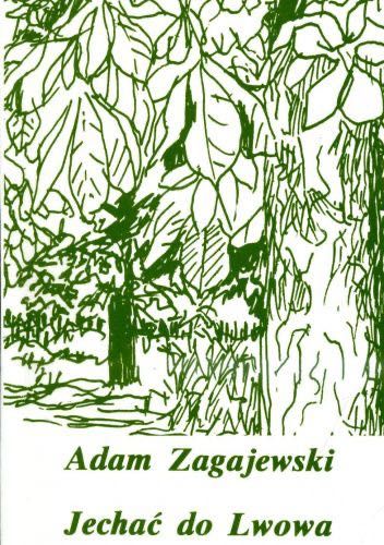 Jechać do Lwowa Adam Zagajewski, ilustracje Czapski