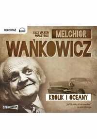 Królik I Oceany Audiobook, Melchior Wańkowicz