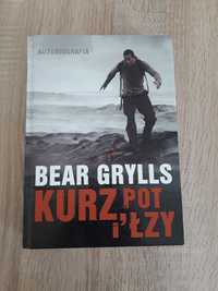 Książka Bearl Gryls - Kurz, pot i łzy