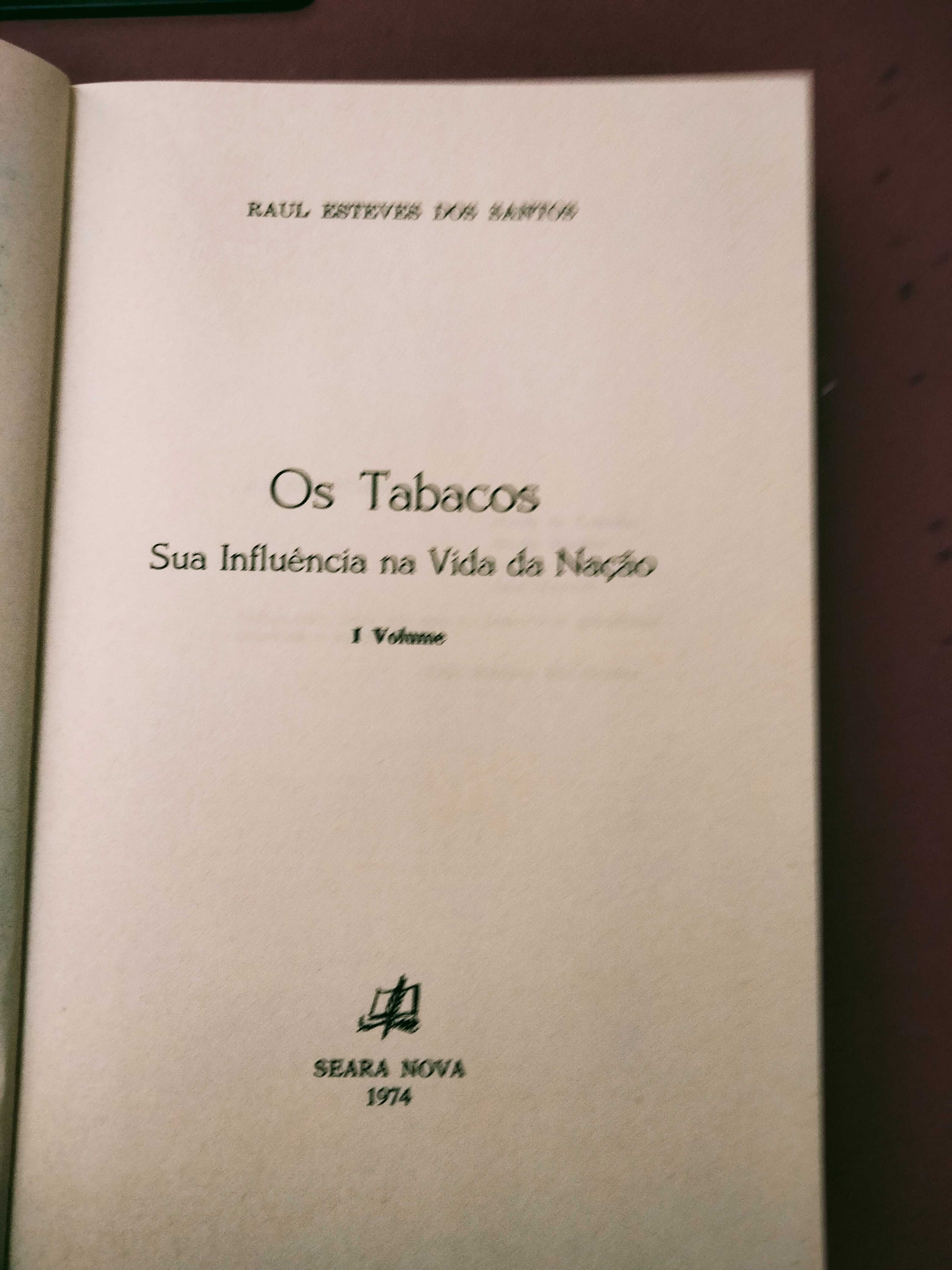 Os Tabacos: Sua influência na Vida da Nação - Raul Esteves dos Santos