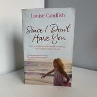Since I don’t have You - Louise Candlish - 2007