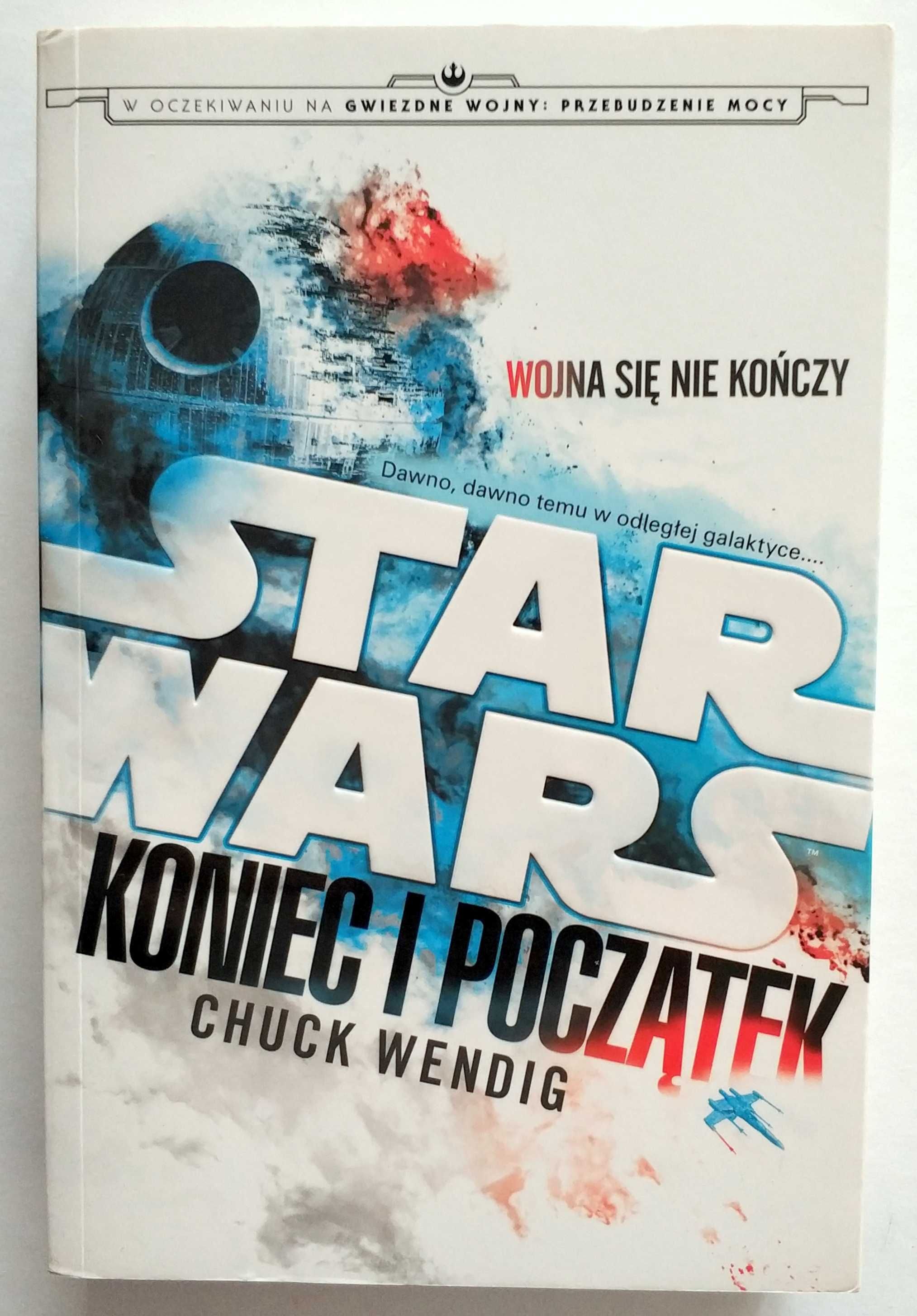 Koniec i początek. Dług życia, kres Imperium, Wendig, STAR WARS 3 TOMY