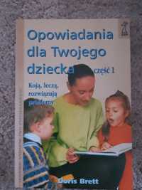 Opowiadania dla twojego dziecka. Cz.1 i 2 Doris Brett