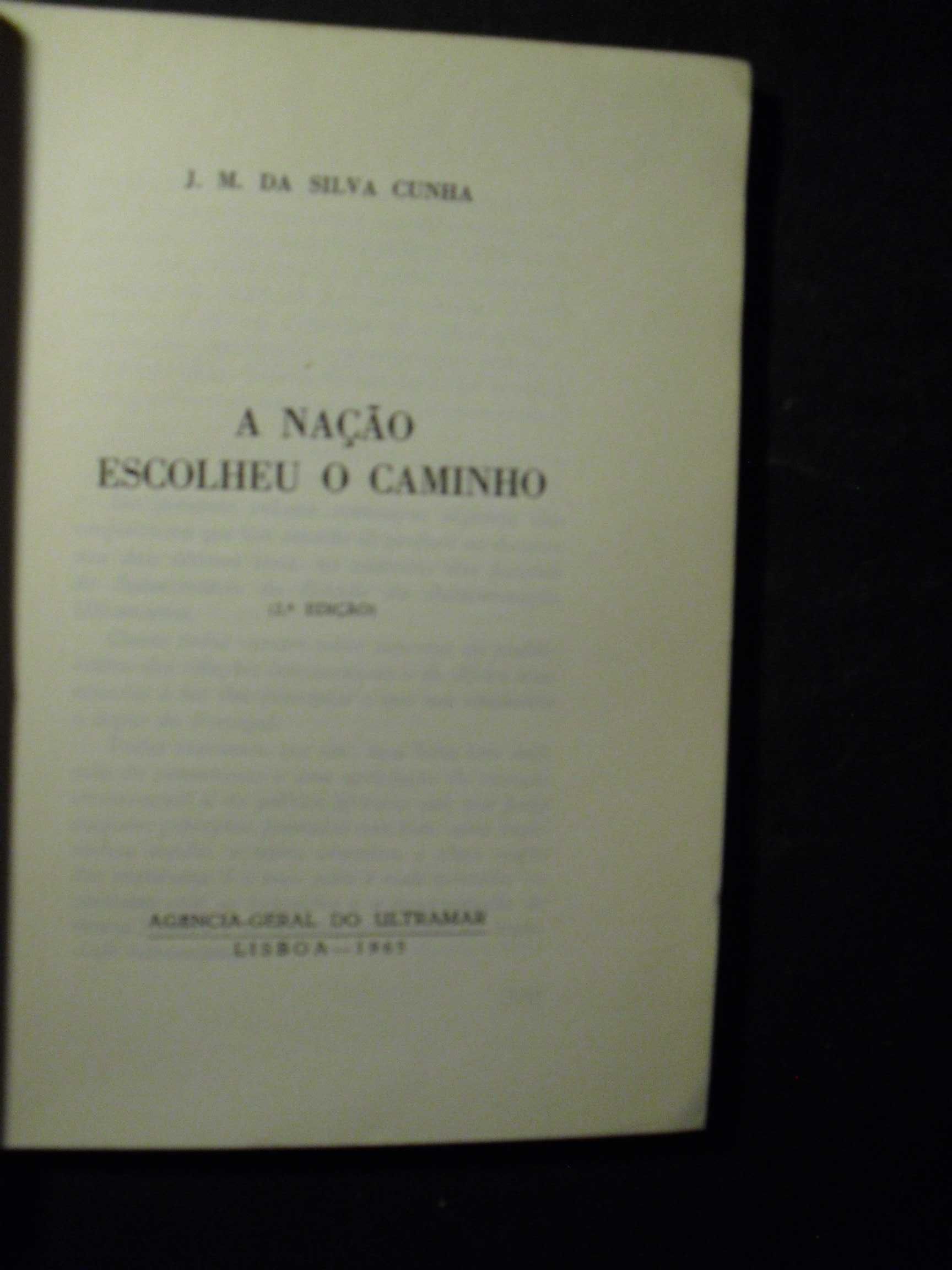Cunha (J.m da Silva);A Nação Escolheu o Caminho