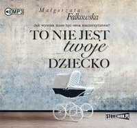 To Nie Jest Twoje Dziecko Audiobook