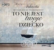 To Nie Jest Twoje Dziecko Audiobook