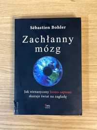 Zachłanny mózg - Sébastien Bohler