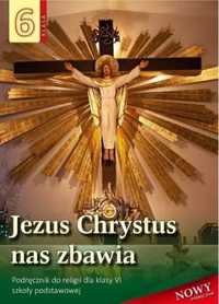 Religia SP 6 podr Jezus Chrystus nas zbawia - ks. Stanisław Łabendowi