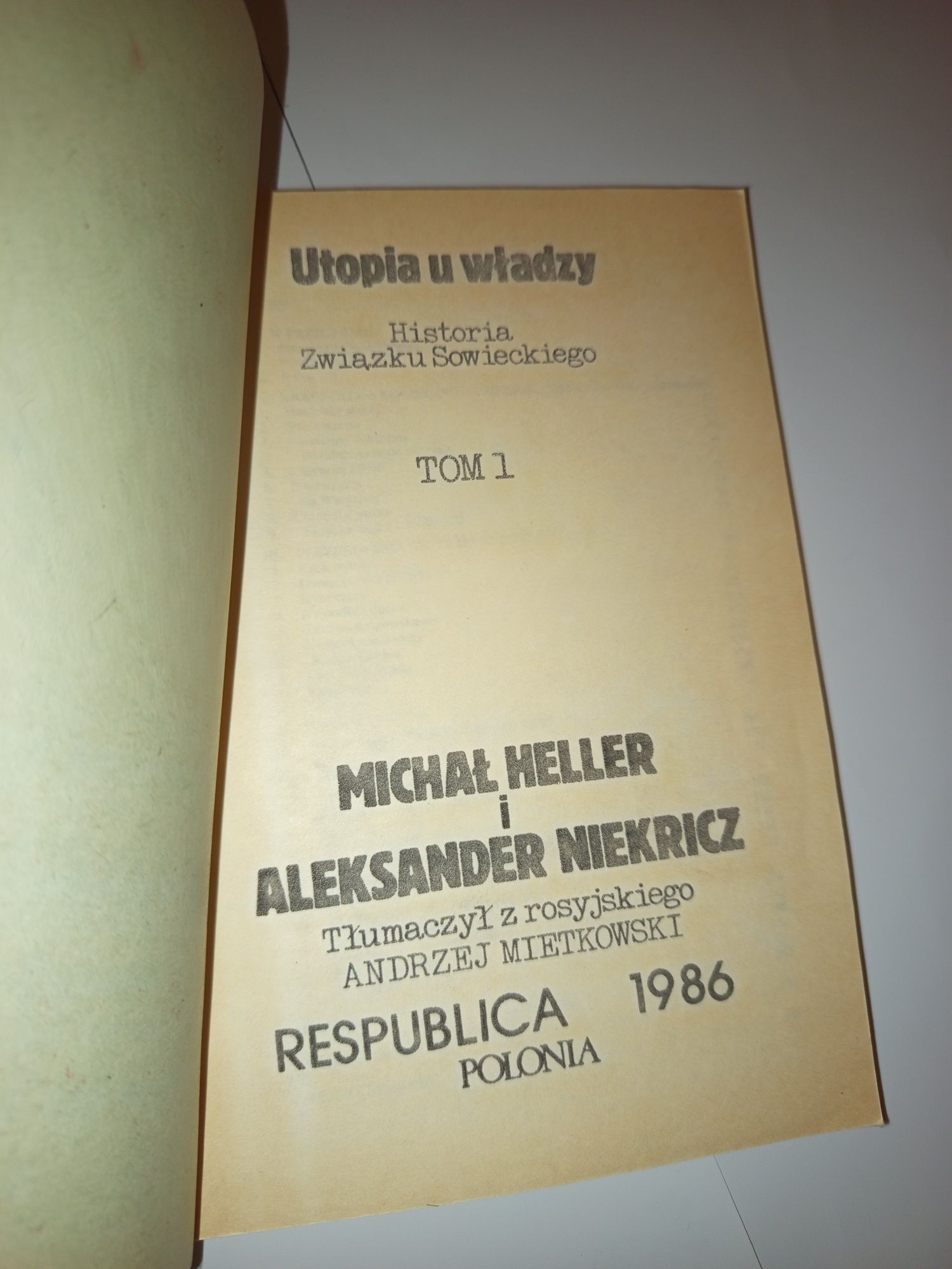 Utopia u władzy Historia Związku Radzieckiego  t 1 cz 1 i 2 . 1987 r