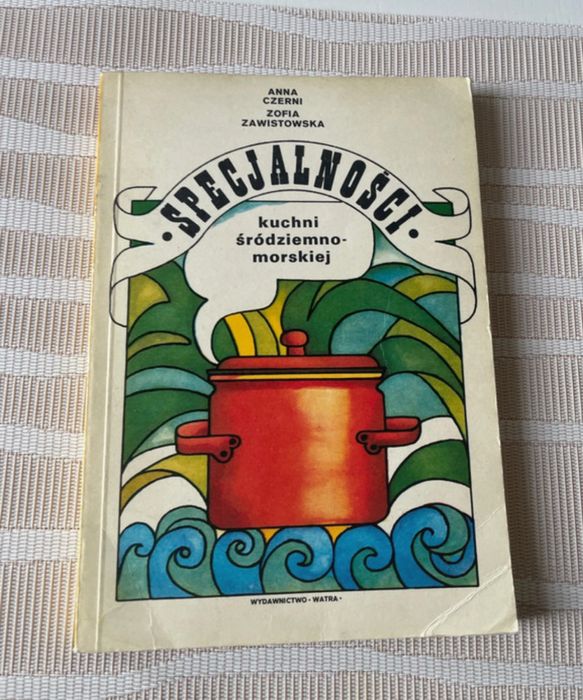 Zofia Zawistowska Specjalności Kuchni śródziemnomorskiej 1976