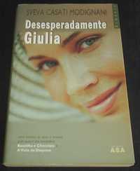 Livro Desesperadamente Giulia Sveva Casati Modignani