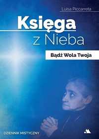 Księga Z Nieba. Bądź Wola Twoja, Luisa Piccarreta