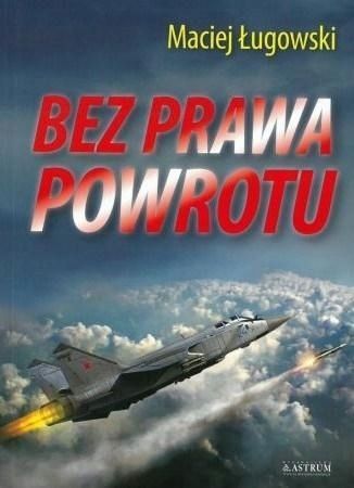 Bez Prawa Powrotu, Maciej Ługowski