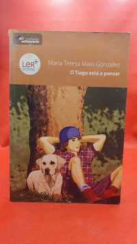 Livro - REF PA4 - Maria Teresa Maia Gonzalez - O Tiago Está a Pensar