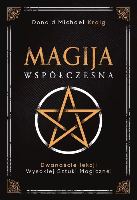 Magija współczesna. Dwanaście lekcji wysokiej sztuki magicznej
Kraig D