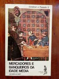 Jacques le Goff - Mercadores e banqueiros da Idade Média