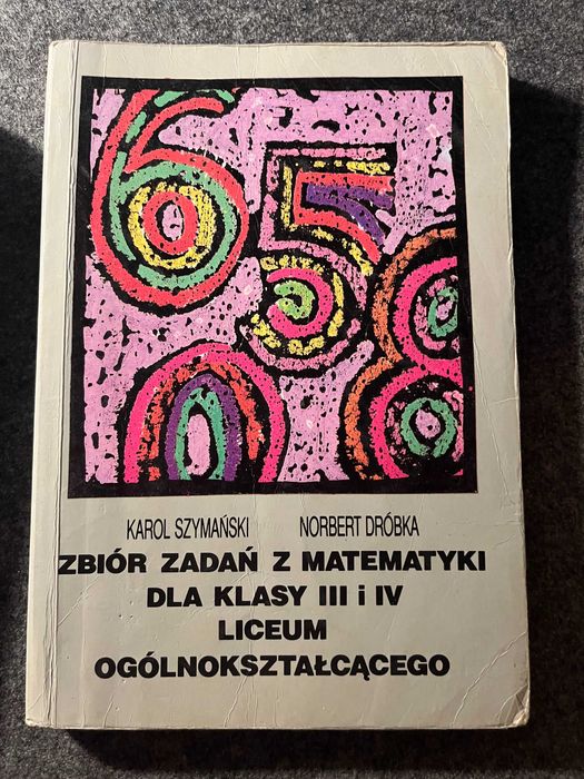 Zbiór zadań z matematyki dla klasy III i VI Liceum Ogólnokształcącego