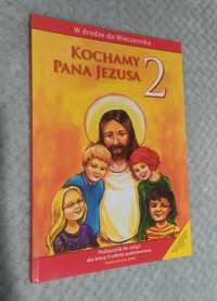 Kochamy Pana Jezusa Podręcznik do religii kl. 2 Wydawnictwo WAM