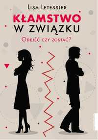 # Kłamstwo w związku Odejść czy zostać?
Autor: Lisa Letessier