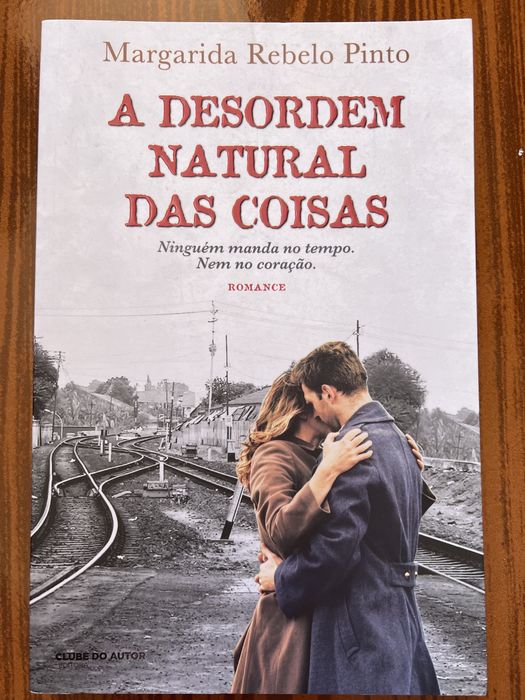 Livro “A desordem natural das coisas”, de Margarida Rebelo Pinto