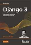 Django 3. Praktyczne tworzenie aplikacji. Helion Antonio Mel Rok