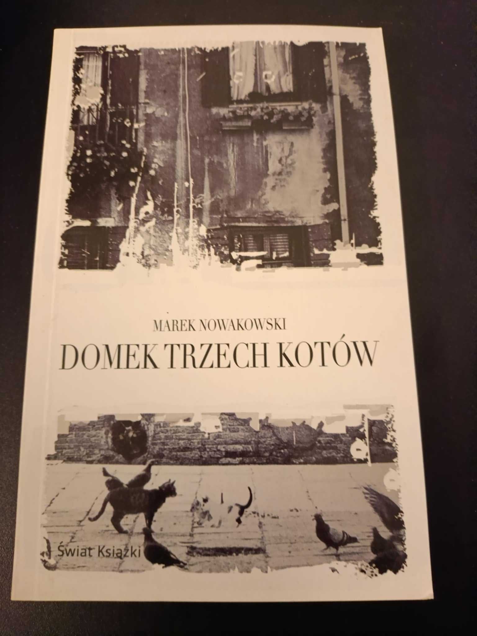 Domek trzech kotów - Marek Nowakowski