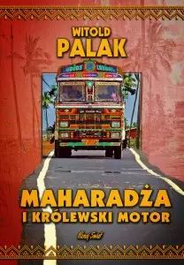 Maharadża i królewski motor. Bernardinum