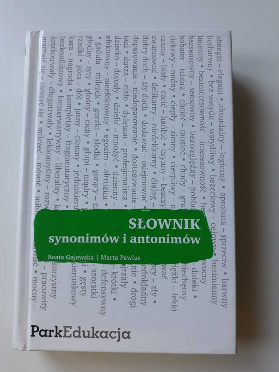 Słownik synonimów i antonimów - Beata Gajewska, Maria Pawlus.