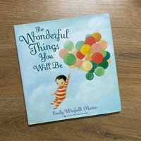 Книжка для дітей "The wonderful things you will be"