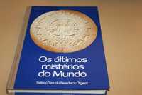 Os Últimos Mistérios do Mundo//Selecções do Reader`s Digest