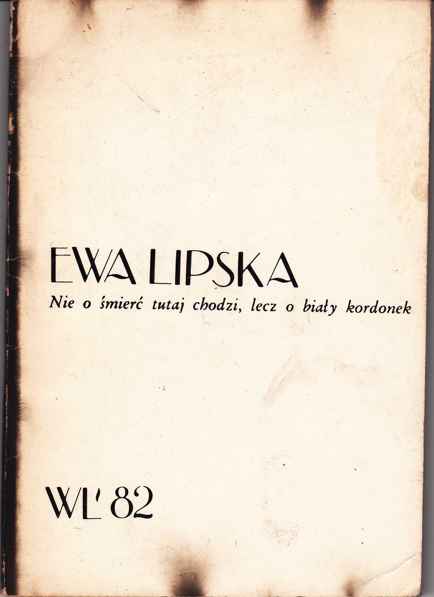 Nie o śmierć tutaj chodzi, lecz o biały kordonek, E. Lipska