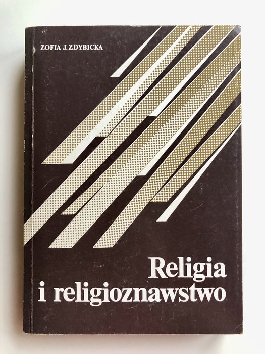 Religia i religioznawstwo - Zofia J. Zdybicka