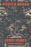 LEROI JONES «Música Negra» Único afro-americano da GERAÇÃO BEAT