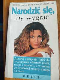 Książka Narodzić się, by wygrac autor Muriel James