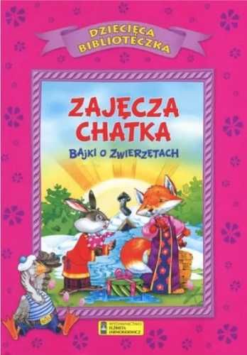 Dziecięca Biblioteka. Zajęcza chatka... - praca zbiorowa