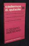 Livro O Desafio Americano Cadernos D. Quixote 14