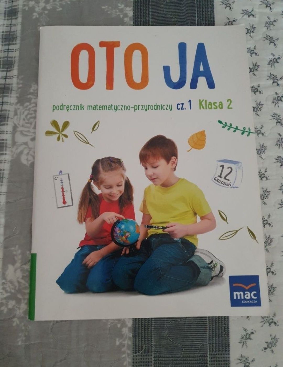 Oto ja podręcznik matematyczno-przyrodniczy część 1 klasa 2 mac edukac